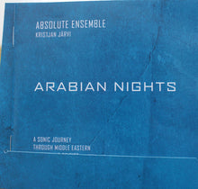 Load image into Gallery viewer, Absolute Ensemble, Kristjan Järvi : Arabian Nights (Live At Town Hall NYC) (CD, Album)