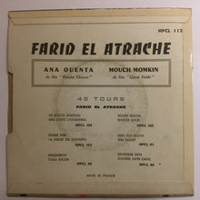 Load image into Gallery viewer, فريد الأطرش* = Farid El Atrache : انا وانت / مش ممكن احبك = Ana Ouenta / Mouch Momkin (7")