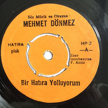 Load image into Gallery viewer, Mehmet Dönmez : Bir Hatira Yolluyorum / Ilk Gördügum (7", Single)