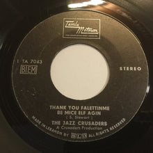 Load image into Gallery viewer, The Jazz Crusaders* : Thank You Falettinme Be Mice Elf Agin (7")