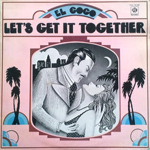 Load image into Gallery viewer, El Coco : Let's Get It Together (LP, Album)
