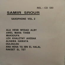 Load image into Gallery viewer, سمير سرور = Samir Srour* : عاشق الساكس - الجزء الثاني = Saxophone Vol.2 (CD, Album)