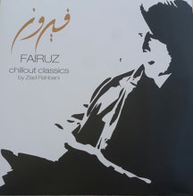 Load image into Gallery viewer, Fairuz : Chillout Classics By Ziad Rahbani (2xLP, Album, Comp)