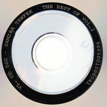 Load image into Gallery viewer, سميرة توفيق = سميرة توفيق : أحلى ما غنت 2 (بيع الجمل يا علي) = The Best Of Vol. 2 (CD, Comp)