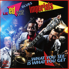 Load image into Gallery viewer, Lil' Ed And The Blues Imperials : What You See Is What You Get (CD, Album)