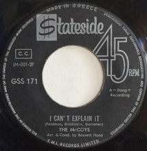 Load image into Gallery viewer, The McCoys : Hang On Sloopy / I Can't Explain It (7", Single)