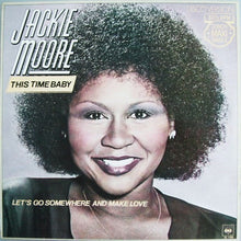 Load image into Gallery viewer, Jackie Moore : This Time Baby / Let's Go Somewhere And Make Love (12", Maxi)