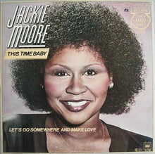 Load image into Gallery viewer, Jackie Moore : This Time Baby / Let's Go Somewhere And Make Love (12", Maxi)