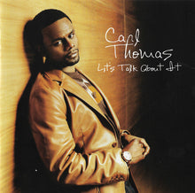 Load image into Gallery viewer, Carl Thomas : Let's Talk About It (CD, Album)