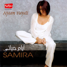 Load image into Gallery viewer, Samira* : أيام حياتي = Ayaam Hayati (CD, Album)