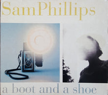 Load image into Gallery viewer, Sam Phillips : A Boot And A Shoe (CD, Album)