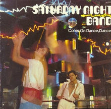 Load image into Gallery viewer, Saturday Night Band : Come On Dance, Dance (LP, Album)