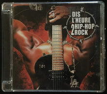 Load image into Gallery viewer, Various : Dis L'Heure 2 Hip-Hop Rock (CD, Album)