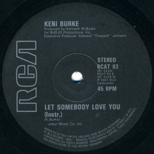 Load image into Gallery viewer, Keni Burke : Let Somebody Love You (12")