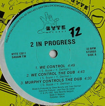 Load image into Gallery viewer, 2 In Progress : We Control (12")
