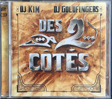 Load image into Gallery viewer, DJ Kim (3) / DJ Goldfingers : Des 2 Côtés (2xCD, Comp)