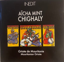 Load image into Gallery viewer, Aïcha Mint Chighaly : Mauritian Griote (CD, Album)