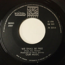 Load image into Gallery viewer, Mungo Jerry : You Don't Have To Be In The Army To Fight In The War (7", Single)