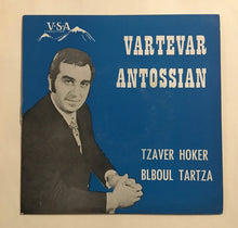 Load image into Gallery viewer, Vartevar Antossian : Tzaver Hoker / Blboul Tartza (7", Single, Mono)