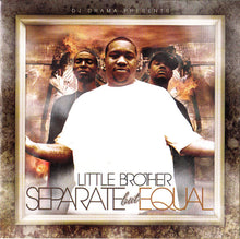 Load image into Gallery viewer, Little Brother (3) & DJ Drama : Separate But Equal (CD, Mixed)