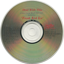 Load image into Gallery viewer, 2 Live Crew* / Rock On Crew Featuring 'Fresh Kid Ice'* : Deal With This (CD, Album, Comp)