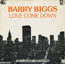 Load image into Gallery viewer, Barry Biggs : Love Come Down (12")