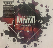 Load image into Gallery viewer, Milk & Sugar : Miami Sessions 2014 (2xCD, Comp, Mixed)