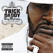 Load image into Gallery viewer, Trick Daddy : Thug Matrimony: Married To The Streets (CD, Album)