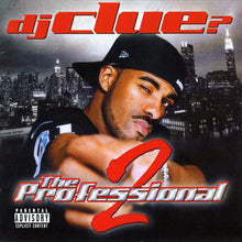 Load image into Gallery viewer, DJ Clue?* : The Professional 2 (CD, Album)