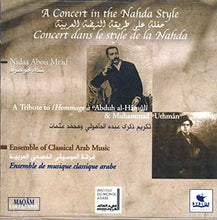 Load image into Gallery viewer, نداء أبو مراد, فرقة الجامعة الاُنطونيّة للموسيقى الفصحى العربيّة : A Concert In The Nahda Style - A Tribute To Abduh Al-Hâmûli & Muhammad Uthmân (CD, Album)