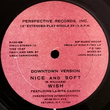 Load image into Gallery viewer, Wish (3) Featuring La-Rita Gaskin : Nice And Soft (12", Single)