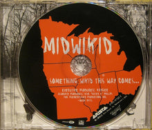 Load image into Gallery viewer, Midwikid : Something Wikid This Way Comes... (CD, Album, Enh)