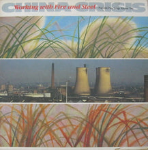 Load image into Gallery viewer, China Crisis : Working With Fire And Steel (Possible Pop Songs Volume Two) (LP)