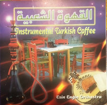 Load image into Gallery viewer, Esin Engin Ve Orkestrası : Instrumental Turkish Coffee القهوة الشعبية (CD, Album)