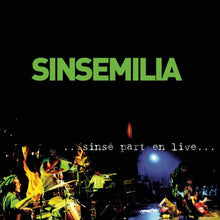 Load image into Gallery viewer, Sinsemilia : ...Sinsé Part En Live... (CD, Album, Liv)