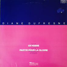 Load image into Gallery viewer, Diane Dufresne : Oxygene (12", Maxi)
