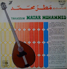 Load image into Gallery viewer, مطر محمد = مطر محمد : تقاسيم = Takassim (LP)