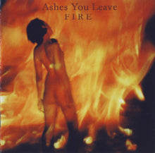 Load image into Gallery viewer, Ashes You Leave : Fire (CD, Album)
