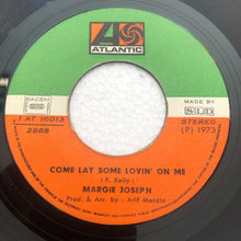 Load image into Gallery viewer, Margie Joseph : Come Lay Some Lovin' On Me / Ridin' High (7", Single)