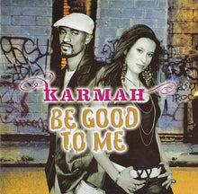 Load image into Gallery viewer, Karmah : Be Good To Me (CD, Album)