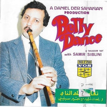 Load image into Gallery viewer, سمير سبليني = Samir Siblini* : رقصات شرقية وتقاسيم على الناي = Belly Dance & Takassim Nay (CD, Album)