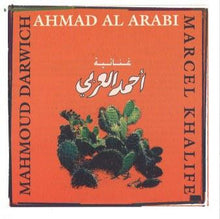 Load image into Gallery viewer, Marcel Khalife* & Mahmoud Darwich* : غنائية أحمد العربي Ahmad Al-Arabi (CD, Album, RE)