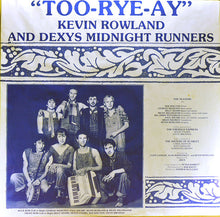 Load image into Gallery viewer, Kevin Rowland & Dexys Midnight Runners : Too-Rye-Ay (LP, Album, Mas)