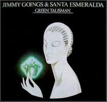 Load image into Gallery viewer, Jimmy Goings & Santa Esmeralda : Green Talisman (LP, Album)