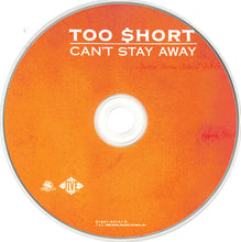Load image into Gallery viewer, Too $hort* : Can't Stay Away (CD, Album)