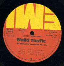 Load image into Gallery viewer, وليد توفيق = Walid Toufic* : وتذكريني يا حبيبه = We'tzakarini Ya Habiba (LP)