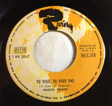 Load image into Gallery viewer, Marcel Zanini : Tu Veux, Tu Veux Pas (7")