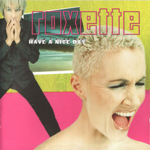 Load image into Gallery viewer, Roxette : Have A Nice Day (CD, Album)