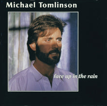 Load image into Gallery viewer, Michael Tomlinson (2) : Face Up In The Rain (CD, Album)