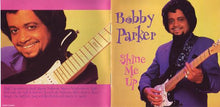 Load image into Gallery viewer, Bobby Parker (2) : Shine Me Up (CD, Album)
